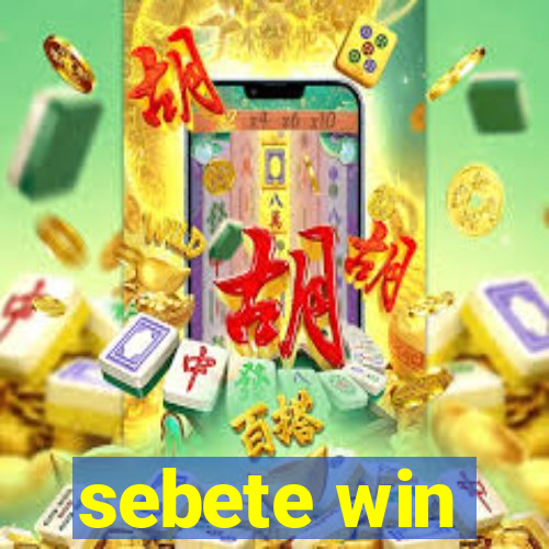 sebete win